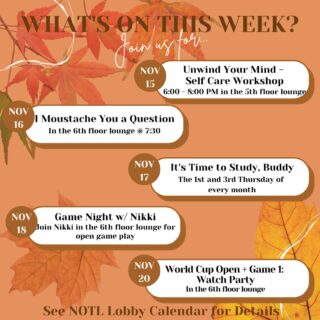 What's up NOTL Residents? Check out what's going on this week and join us tonight for "Unwind Your Mind" a self-care workshop. 

Join us in the 5th floor lounge and create and decorate your very own customized self-care box, enjoy a hot chocolate bar (BYOM - Bring Your Own Mug), muffins and enter a draw for a chance to win a gift card!